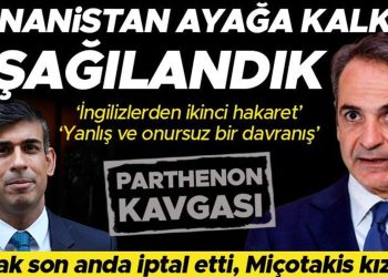 Yunanistan ve İngiltere ortasında Parthenon kavgası! Sunak görüşmeyi son anda iptal etti, Miçotakis kızgın