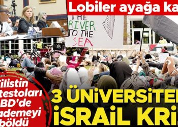 3 üniversitede İsrail krizi… Filistin protestoları ABD’de akademiyi böldü