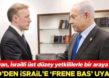 ABD’den İsrail’e ‘Frene bas’ uyarısı