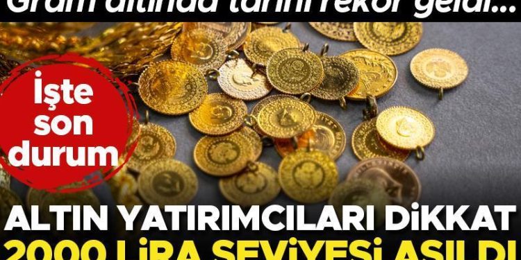 Altın yatırımcıları dikkat! Gram altın 2000 lirayı aştı