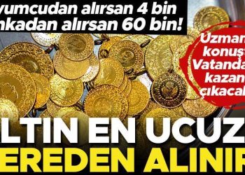 Altını ucuza almanın yöntemi! 60 bin lira fark oluşuyor… İşte uzmanların tavsiyeleri