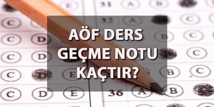AÖF not hesaplama nasıl yapılır? AÖF ders geçme notu kaç, nasıl hesaplanır?