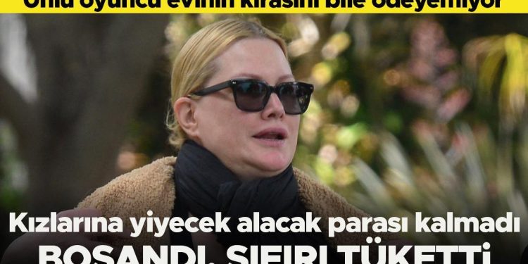 Artık konut kirasını ödeyemiyor, kızlarına yiyecek alamıyor: Ünlü oyuncu boşandı, sıfırı tüketti