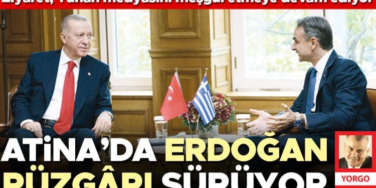 Atina’da Erdoğan rüzgarı sürüyor