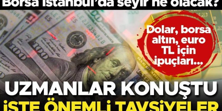 Borsa İstanbul’da seyir ne olacak? Uzmanlar konuştu: TL varlıklara yatırım daha makul