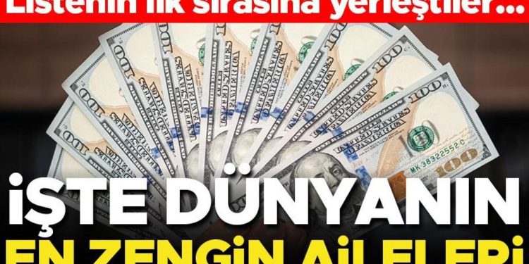 Bu yılın en varlıklı ailesi belirli oldu