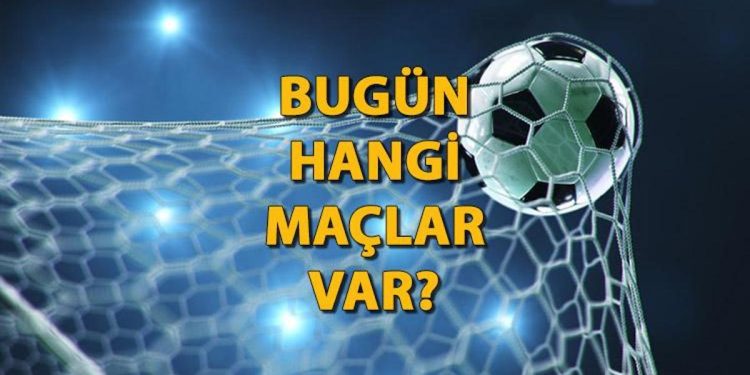 BUGÜN HANGİ MAÇLAR VAR? Bugünkü maçlar 8 Aralık cuma… İşte, günün programı