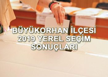 Büyükorhan Belediyesi hangi partide? Büyükorhan Belediye Lideri kimdir? 2019 Bursa Büyükorhan ilçesi lokal seçim sonuçları…