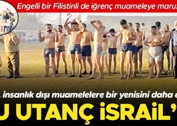 Çocukları bile soyup tutukladılar: İnsanlık dışı muamele