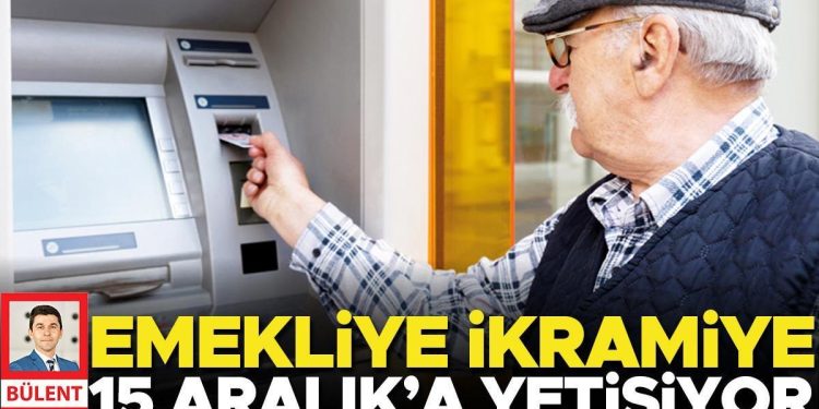 Emekliye ikramiye 15 Aralık’a yetişiyor