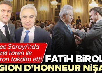 Fatih Birol’a LegIon D’Honneur nişanı… Elysee Sarayı’nda özel merasim ile Macron takdim etti