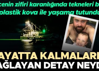 Gecenin zifiri karanlığında tekneleri battı, iki plastik kova ile yaşama tutundular… Hayatta kalmalarını sağlayan ayrıntı neydi?