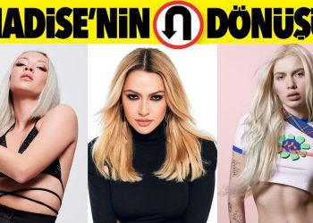 Hadise’nin ‘U’ dönüşü