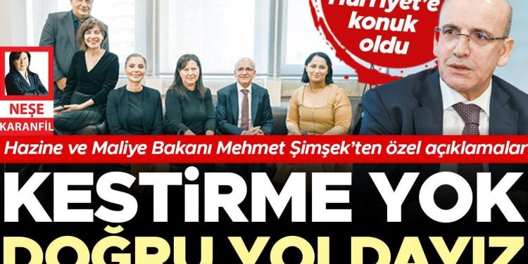 Hazine ve Maliye Bakanı Mehmet Şimşek’ten özel açıklamalar: Kestirme yok hakikat yoldayız