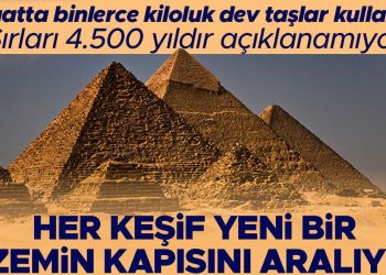 Her biri tonlarca tartıdaki milyonlarca dev taşla inşa edildi… 4.500 yıl boyunca nasıl ayakta kaldıkları bugün bile açıklanamıyor: Giza Piramitleri