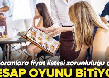 Hesap oyunu bitiyor… Restoranlara fiyat listesi zaruriliği geldi