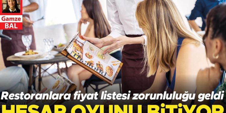 Hesap oyunu bitiyor… Restoranlara fiyat listesi zaruriliği geldi