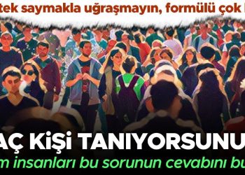 Kaç kişi tanıyorsunuz? Tek tek saymakla uğraşmayın, bilim insanları bu sorunun yanıtını buldu