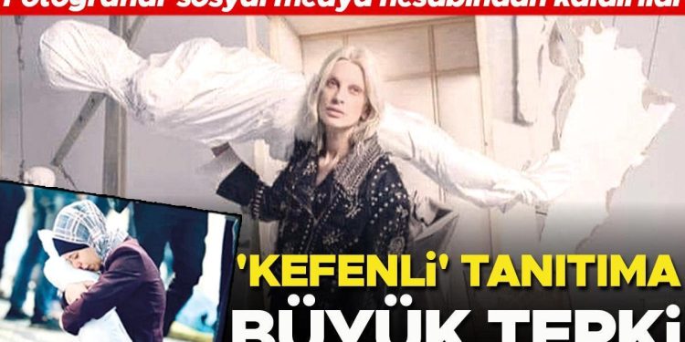‘Kefenli’ tanıtıma büyük reaksiyon… Fotoğraflar toplumsal medya hesabından kaldırıldı