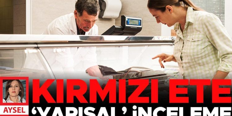 Kırmızı ete ‘yapısal’ inceleme