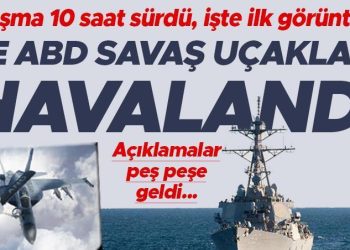 Kızıldeniz’de sular ısındı! ABD savaş uçakları havalandı: 10 saatlik operasyon