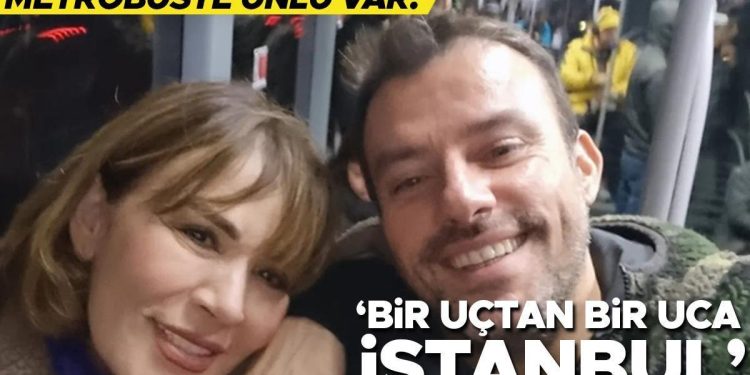 Metrobüste ünlü var! ‘Bir uçtan öbür uca İstanbul’