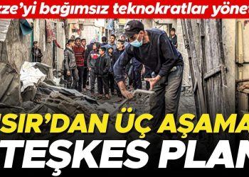 Mısır’dan üç etaplı ateşkes planı: ‘Gazze’yi bağımsız teknokratlar yönetsin’
