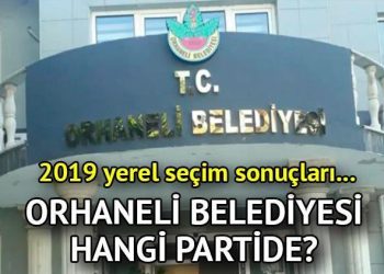 Orhaneli Belediyesi hangi partide? Bursa Orhaneli Belediye Lideri kimdir? 2019 Orhaneli lokal seçim sonuçları…