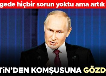 Putin’den komşusuna gözdağı! ‘Hiçbir sorun yoktu lakin artık var’
