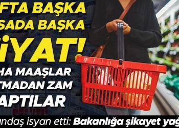 Rafta diğer, kasada öbür fiyat… Bakanlığa ihbar yağıyor