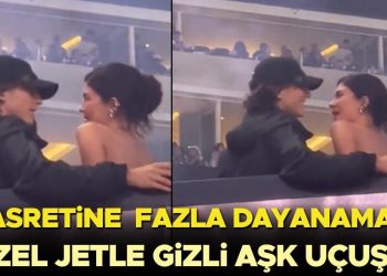 Sevgilisinin hasretine dayanamadı… Özel jetle saklı aşk uçuşu