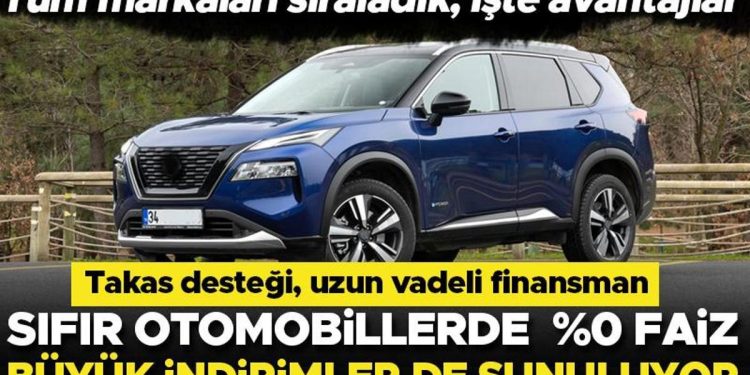 Sıfır arabalarda dev indirim ve yüzde 0 kredi kampanyası… Tüm markaları sıraladık, işte avantajlar