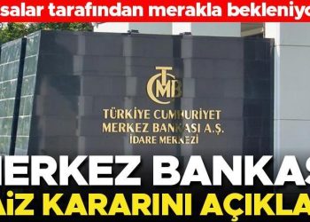 Son dakika haberi… Merkez Bankası faiz kararını açıkladı