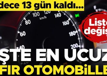 Son dakika haberi… Yalnızca 13 gün kaldı… İşte en ucuz sıfır arabalar