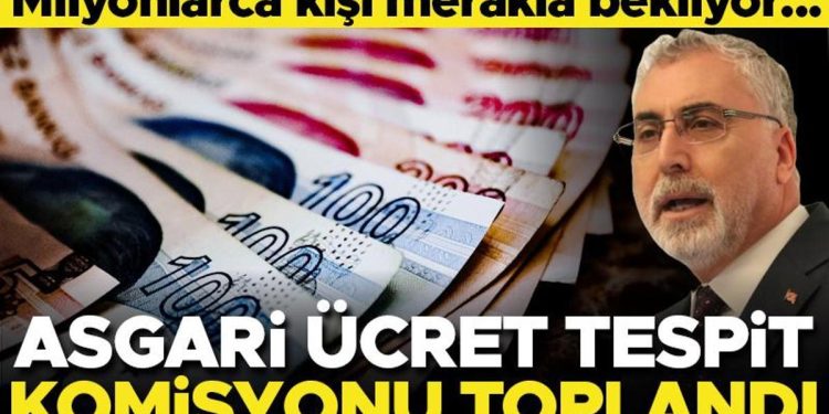 Son dakika… Minimum Fiyat Tespit Kurulu toplandı