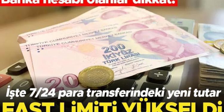 Son dakika… Para transferlerinde FAST limiti 50 bin lira oldu