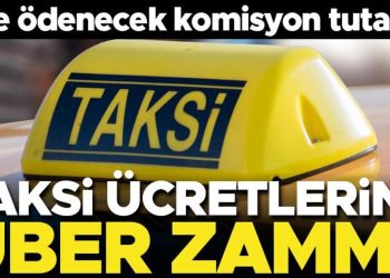 Taksi fiyatlarına Uber zammı! 20 lira kurul ödenecek