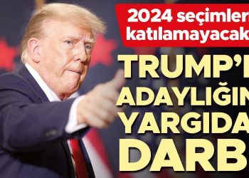 Trump’ın adaylığına yargıdan darbe: 2024 seçimlerine katılamayacak mı