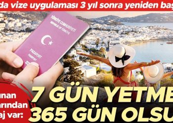 Türklere 7 değil 365 gün vize verilmeli