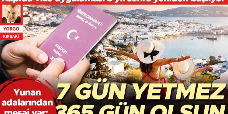Türklere 7 değil 365 gün vize verilmeli