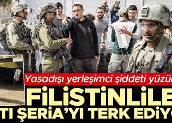 Yasadışı yerleşimci şiddeti yüzünden Filistinliler Batı Şeria’yı terk ediyor