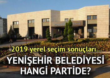 Yenişehir Belediyesi hangi partide? Bursa Yenişehir Belediye Lideri kimdir? 2019 Yenişehir lokal seçim sonuçları…
