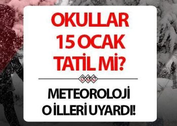 15 OCAK PAZARTESİ OKULLAR TATİL Mİ OLDU? Yarın okullar tatil mi? Meteoroloji o vilayetleri uyardı! Kar yağışı sebebiyle gözler okullara çevrildi!
