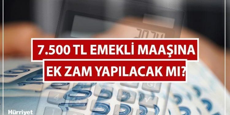 7.500 TL EMEKLİ MAAŞI ALANA EK ARTIRIM VAR MI? 2024 En düşük emekli maaşı ne kadar olacak? Son dakika emekli maaş artırımı hesaplaması!