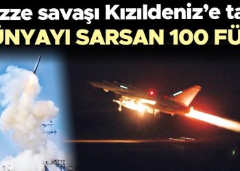 ABD, Yemen’de Husileri vurdu: Gazze savaşı Kızıldeniz’e tastı