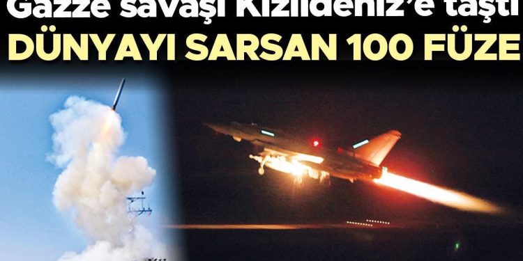 ABD, Yemen’de Husileri vurdu: Gazze savaşı Kızıldeniz’e tastı