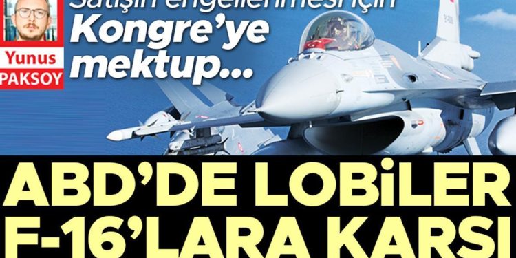ABD’de lobiler F-16’lara karşı