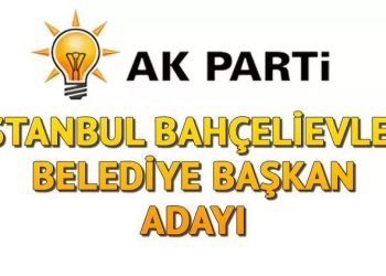 AK Parti Bahçelievler Belediye Lider Adayı kim olacak, açıklandı mı? İstanbul adayları aşikâr oluyor!