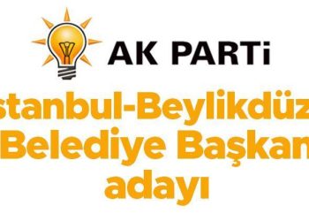 AK Parti Beylikdüzü Belediye Lider Adayı açıklandı mı, kim olacak? Gözler İstanbul ilçe aday tanıtımında!