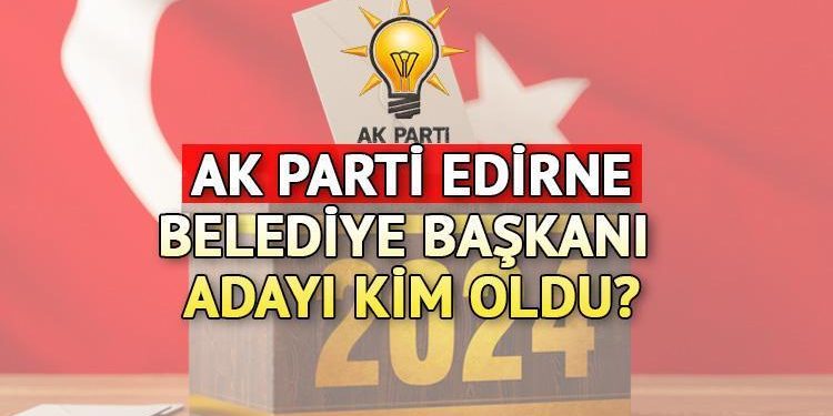 AK Parti Edirne Belediye Lider Adayı kim oldu? AK Parti Edirne Belediye Lider adayı muhakkak oldu! Belgin İba kimdir?